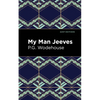 My Man Jeeves - Hardcover