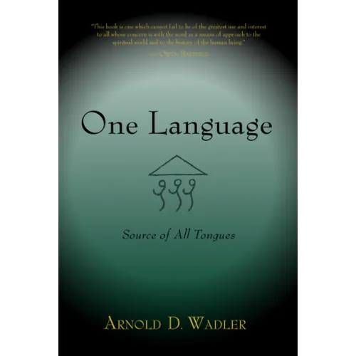 One Language: Source of All Tongues - Paperback