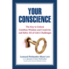 Your Conscience: The Key to Unlock Limitless Wisdom and Creativity and Solve All of Life's Challenges - Paperback