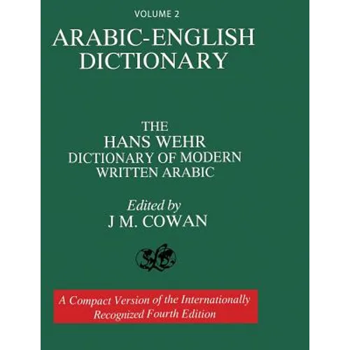 Volume 2: Arabic-English Dictionary: The Hans Wehr Dictionary of Modern Written Arabic. Fourth Edition. - Paperback