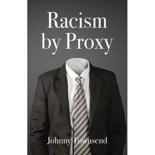 Racism by Proxy - Paperback