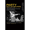 Party Out of Bounds: The B-52's, R.E.M., and the Kids Who Rocked Athens, Georgia - Paperback