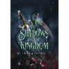 The Shadows of the Kingdom - Hardcover