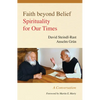 Faith Beyond Belief: Spirituality for Our Times - Paperback
