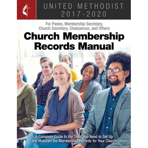 The United Methodist Church Membership Records Manual 2017-2020 - Paperback