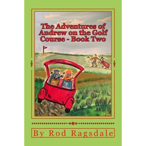 The Adventures of Andrew on the Golf Course Book Two: Book Two - Danger - Paperback