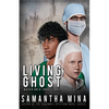 Living Ghost: Based On A True Story - Paperback