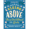 Rising Above: Teen Devotional for Girls: Prayers and Activities to Help Manage Anxiety - Paperback