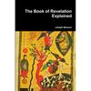 The Book of Revelation Explained - Paperback