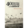 40 historias de la vida y el amor: Histoversos de Amor - Paperback