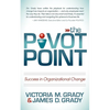 The Pivot Point: Success in Organizational Change - Paperback