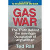Gas War: The Truth Behind the American Occupation of Afghanistan - Paperback