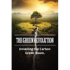 The Green Revolution: Unveiling the Carbon Credit Boom - Paperback