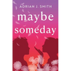 Maybe Someday - Paperback