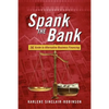 Spank the Bank: The Guide to Alternative Business Financing - Paperback