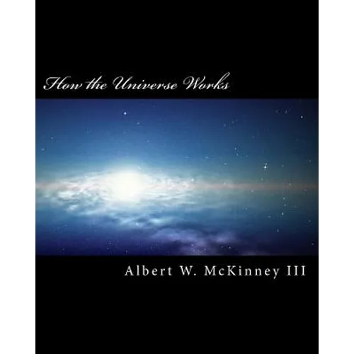 How the Universe Works - Paperback