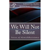 We Will Not Be Silent: Voices of the #JewishResistance - Paperback