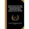 A Brief Account of the Third Anniversary Exercises of the Montana University at University Place, Helena, Montana. June 11-14th, 1893 - Paperback