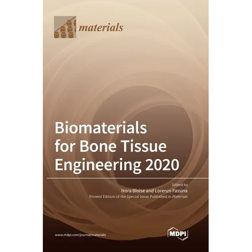Biomaterials for Bone Tissue Engineering 2020 - Hardcover