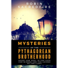 Mysteries of the Pythagorean Brotherhood: Heart and Soul in the Love for Wisdom and the Lovers of the Light - Paperback