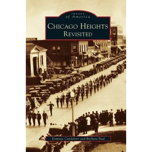Chicago Heights Revisited - Hardcover