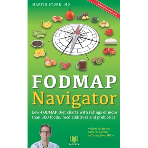 The FODMAP Navigator: Low-FODMAP Diet charts with ratings of more than 500 foods, food additives and prebiotics - Paperback