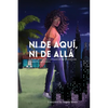Ni de aquí, Ni de allá: A multi-perspective account of the Dominican diasporic experience. - Paperback