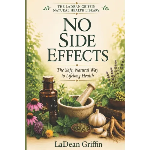 No Side Effects: The Return to Herbal Medicine - Paperback