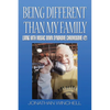 Being Different Than My Family: Living with Mosaic Down Syndrome Chromosome #21 - Paperback