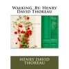 Walking .By: Henry David Thoreau - Paperback