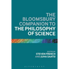 The Bloomsbury Companion to the Philosophy of Science - Paperback