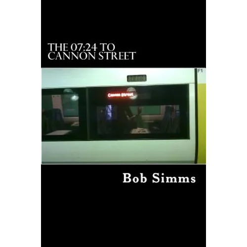 The 07: 24 to Cannon Street - Paperback