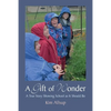 A Gift of Wonder: A True Story Showing School as It Should Be - Paperback