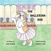 Babe the Ballerina Dog - Paperback