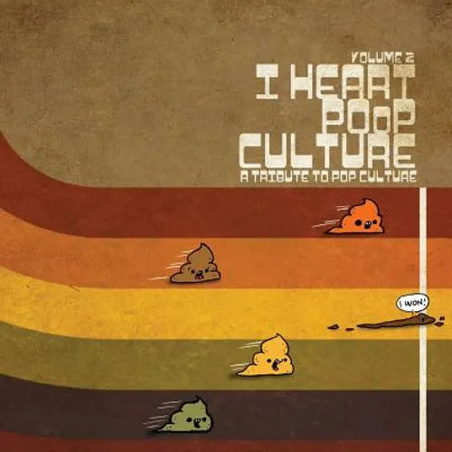 I Heart Poop Culture Volume 2: A Tribute Poop Culture - Paperback