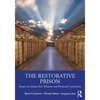 The Restorative Prison: Essays on Inmate Peer Ministry and Prosocial Corrections - Paperback