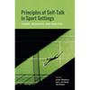 Principles of Self-Talk in Sport Settings: Theory, Research, and Practice - Paperback