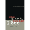 Was Blind, But Now I See: White Race Concsiousness and the Law - Hardcover