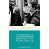 Practice Showing Up: A Guidebook For White People Working For Racial Justice - Paperback
