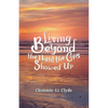 Living Beyond: The Night the Cops Showed Up - Paperback