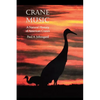 Crane Music: A Natural History of American Cranes - Paperback