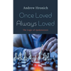 Once Loved Always Loved: The Logic of Apokatastasis - Hardcover