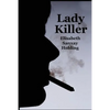 Lady Killer: A Psychological Suspense Novel of Marriage, Fear, and Murder - Paperback