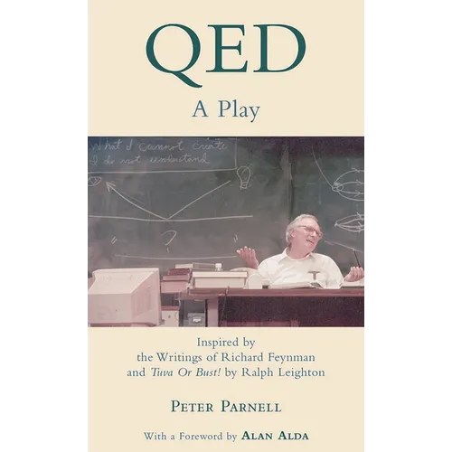 Qed: A Play Inspired by the Writings of Richard Feynman and Tuva or Bust! by Ralph Leighton - Paperback