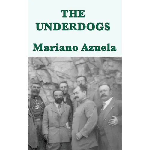 The Underdogs - Hardcover