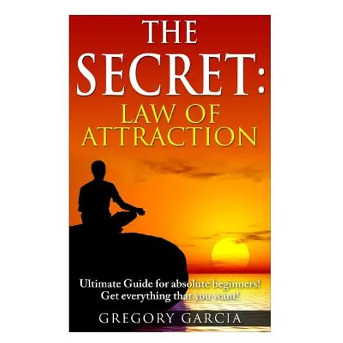 The Secret Law of Attraction: Guide for Absolute Beginners - Paperback
