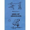 Book of Nonsense (Containing Edward Lear's complete Nonsense Rhymes, Songs, and Stories with the Original Pictures) - Hardcover