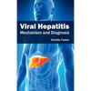 Viral Hepatitis: Mechanism and Diagnosis - Hardcover