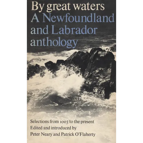 By Great Waters: A Newfoundland and Labrador Anthology - Paperback