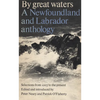By Great Waters: A Newfoundland and Labrador Anthology - Paperback